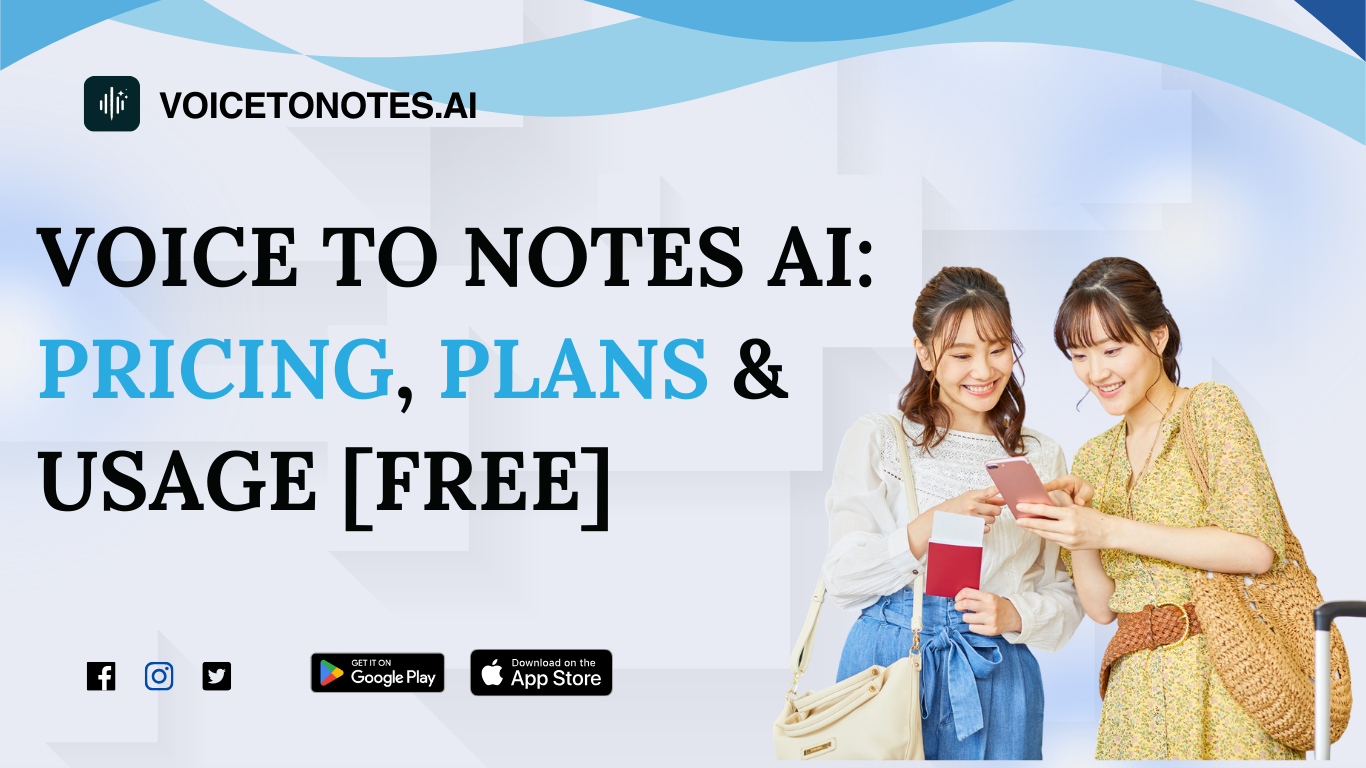 Voice to Notes AI: Pricing, Plans & Usage [Free]